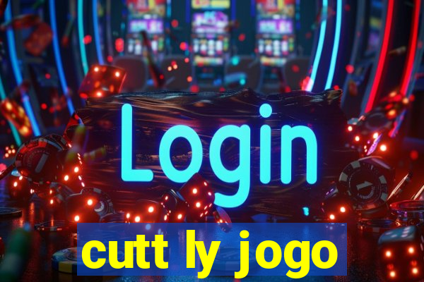 cutt ly jogo